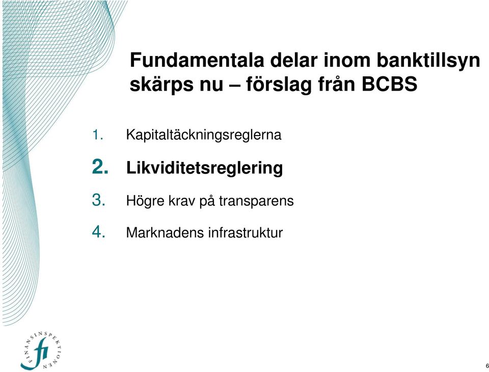 Kapitaltäckningsreglerna 2.