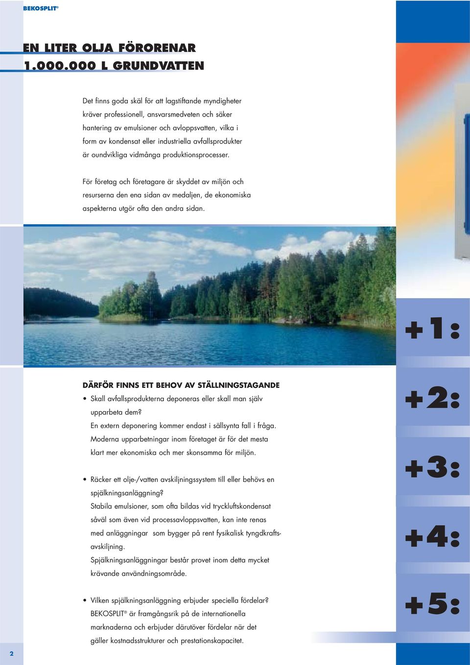 industriella avfallsprodukter är oundvikliga vidmånga produktionsprocesser.