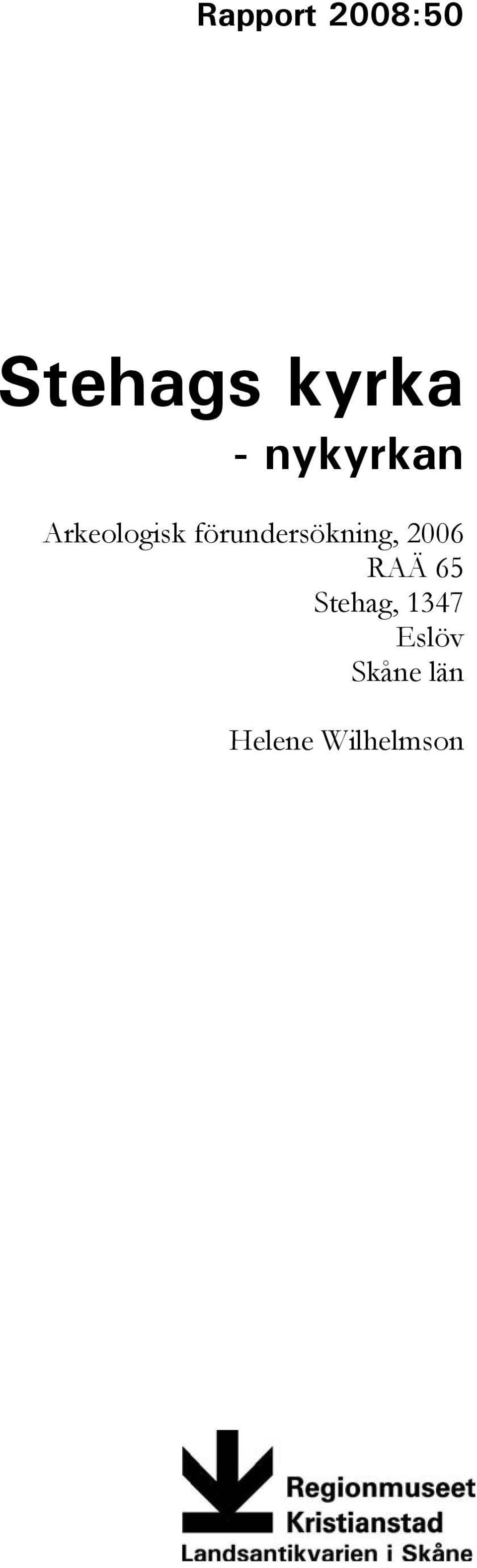 förundersökning, 2006 RAÄ 65