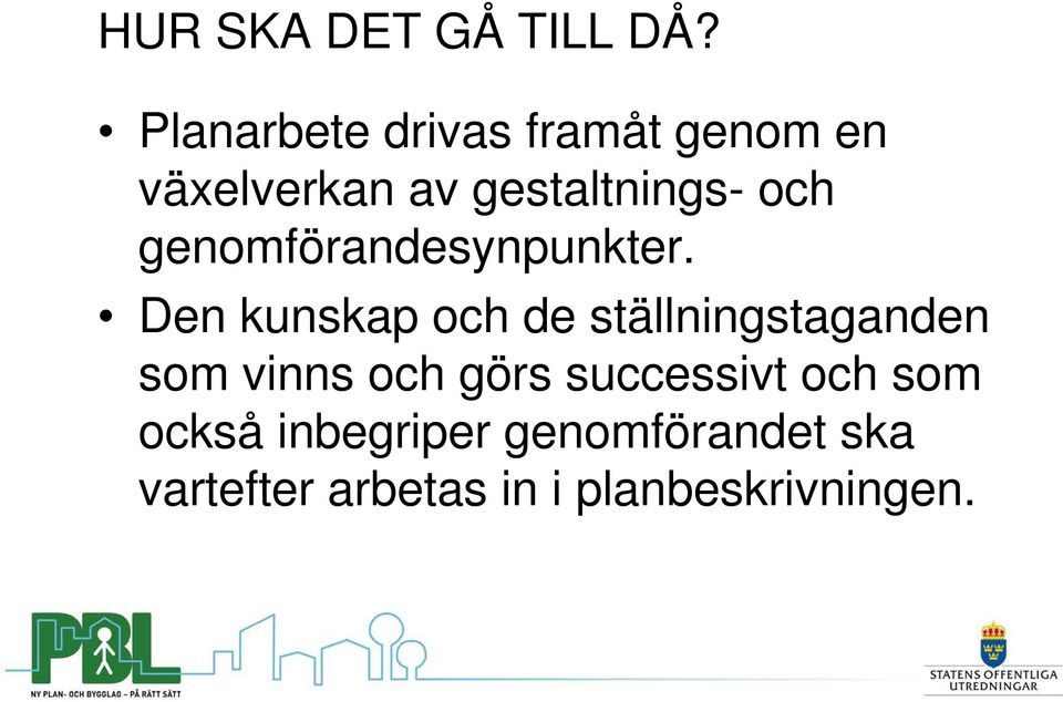 genomförandesynpunkter.