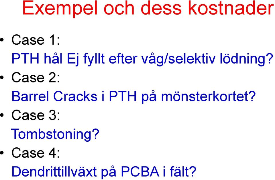 Case 2: Barrel Cracks i PTH på mönsterkortet?