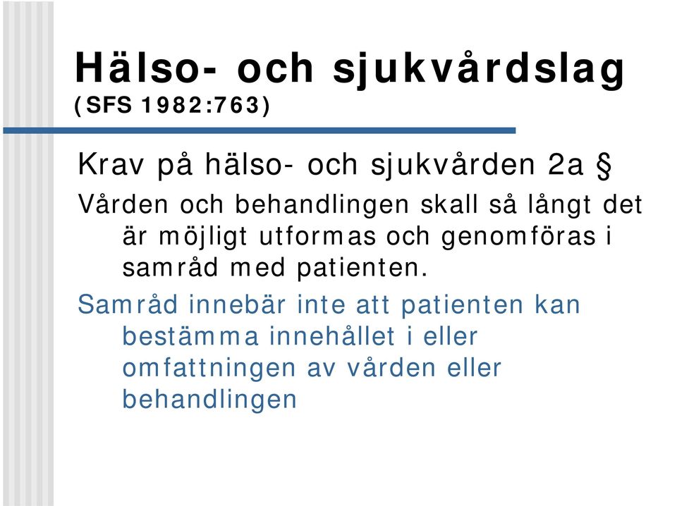 samråd med patienten.