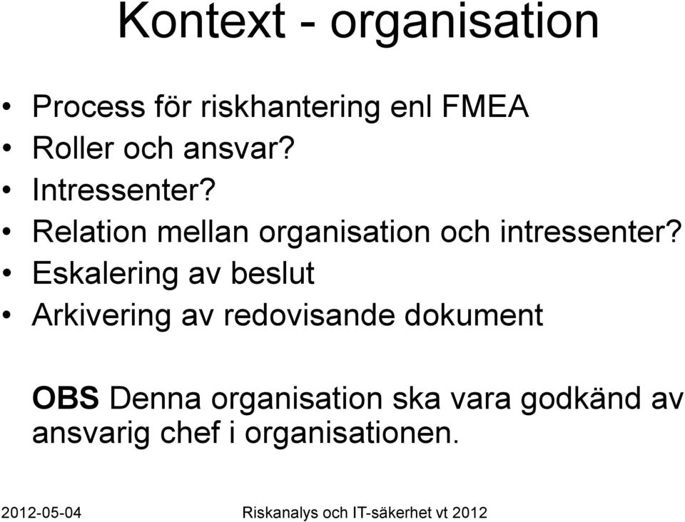 Relation mellan organisation och intressenter?