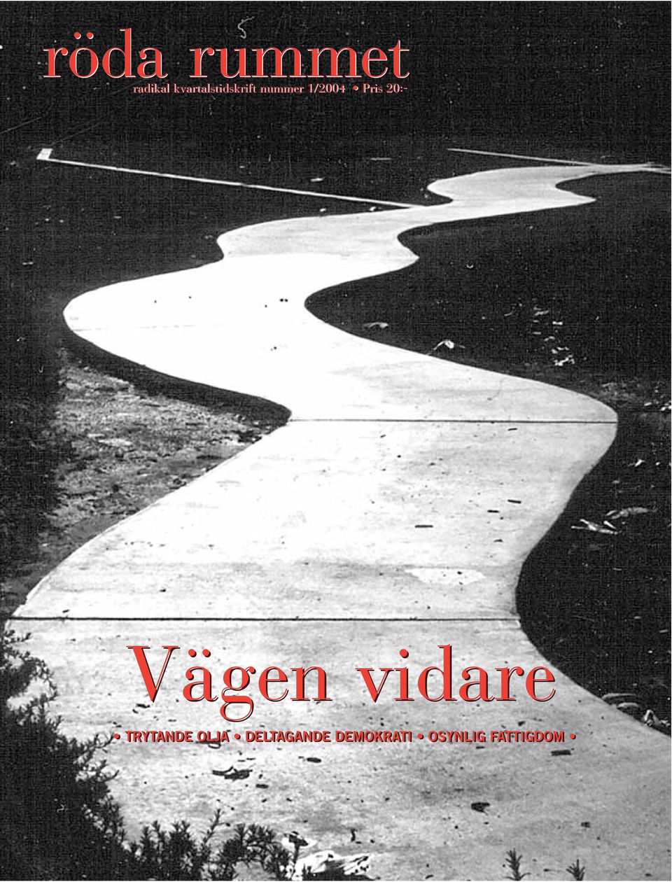 Pris 20:- Vägen vidare TRYTANDE