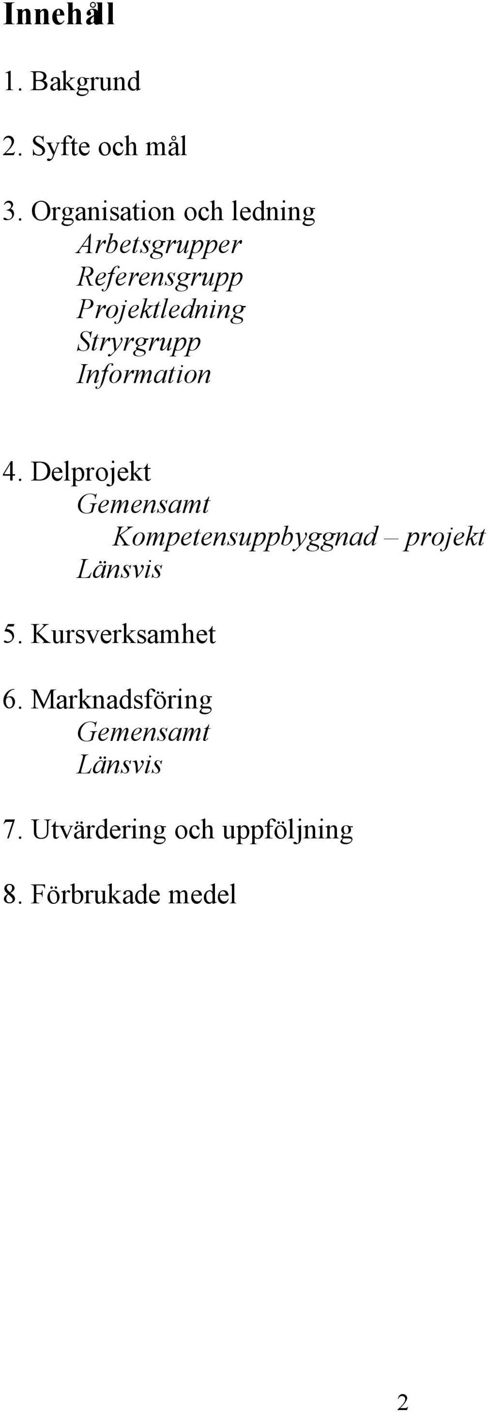 Stryrgrupp Information 4.