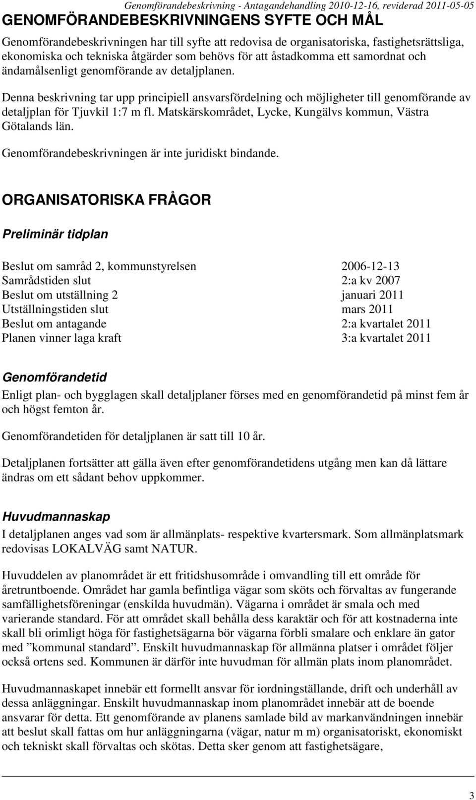 Matskärskområdet, Lycke, Kungälvs kommun, Västra Götalands län. Genomförandebeskrivningen är inte juridiskt bindande.