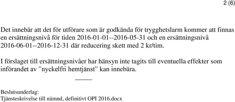 med 2 kr/tim.