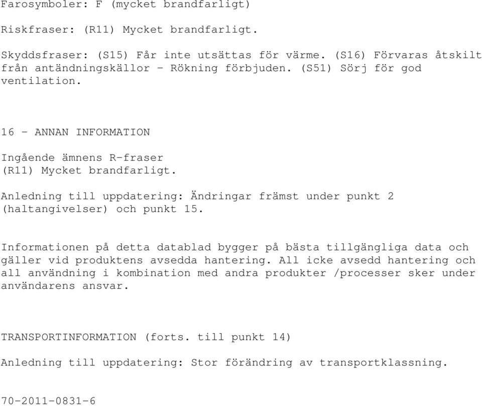 Anledning till uppdatering: Ändringar främst under punkt 2 (haltangivelser) och punkt 15.