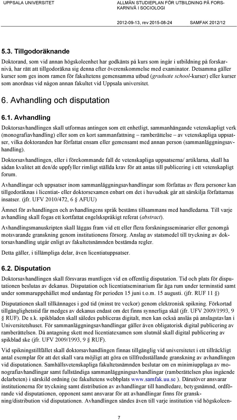 Avhandling och disputation 6.1.