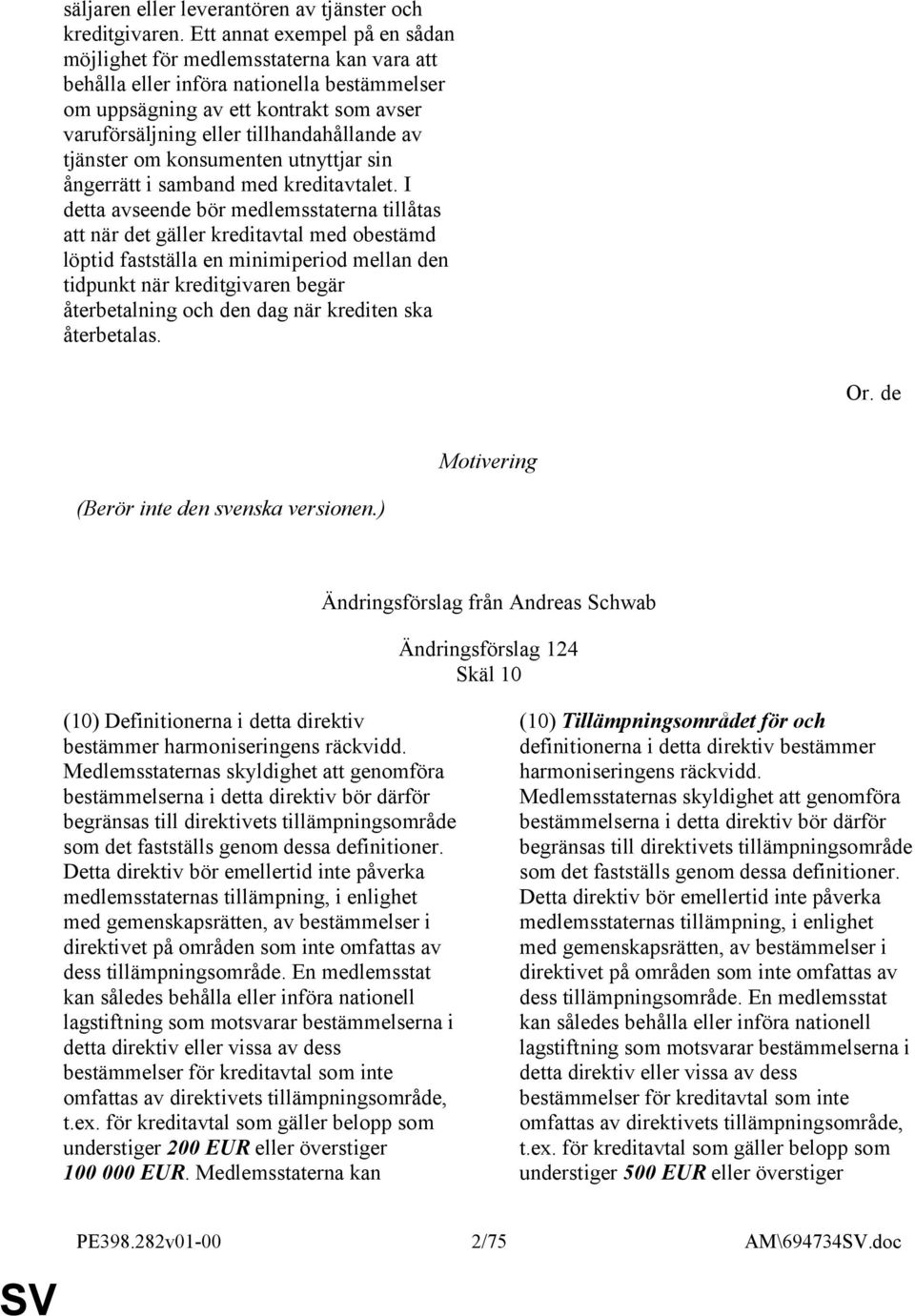 av tjänster om konsumenten utnyttjar sin ångerrätt i samband med kreditavtalet.