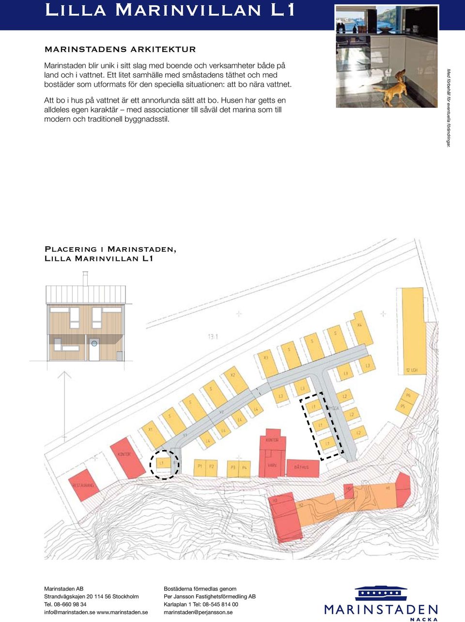 Ett litet samhälle med småstadens täthet och med bostäder som utformats för den speciella situationen: att bo nära