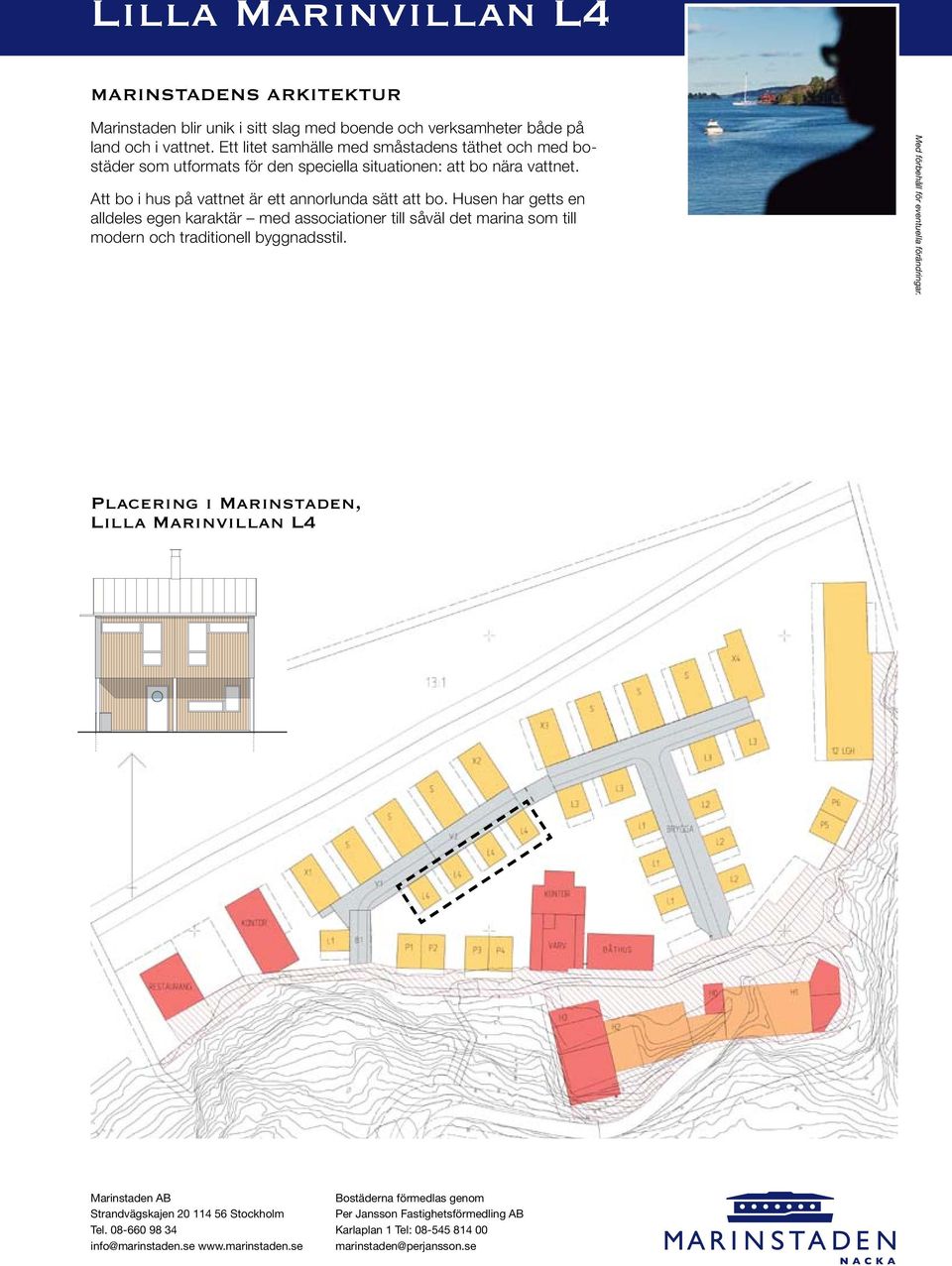 Ett litet samhälle med småstadens täthet och med bostäder som utformats för den speciella situationen: att bo nära