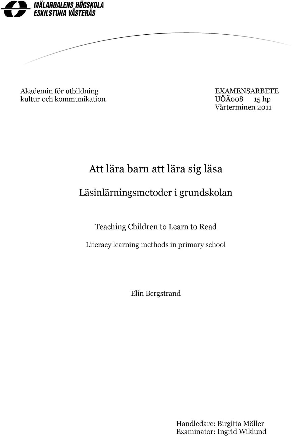 grundskolan Teaching Children to Learn to Read Literacy learning methods in