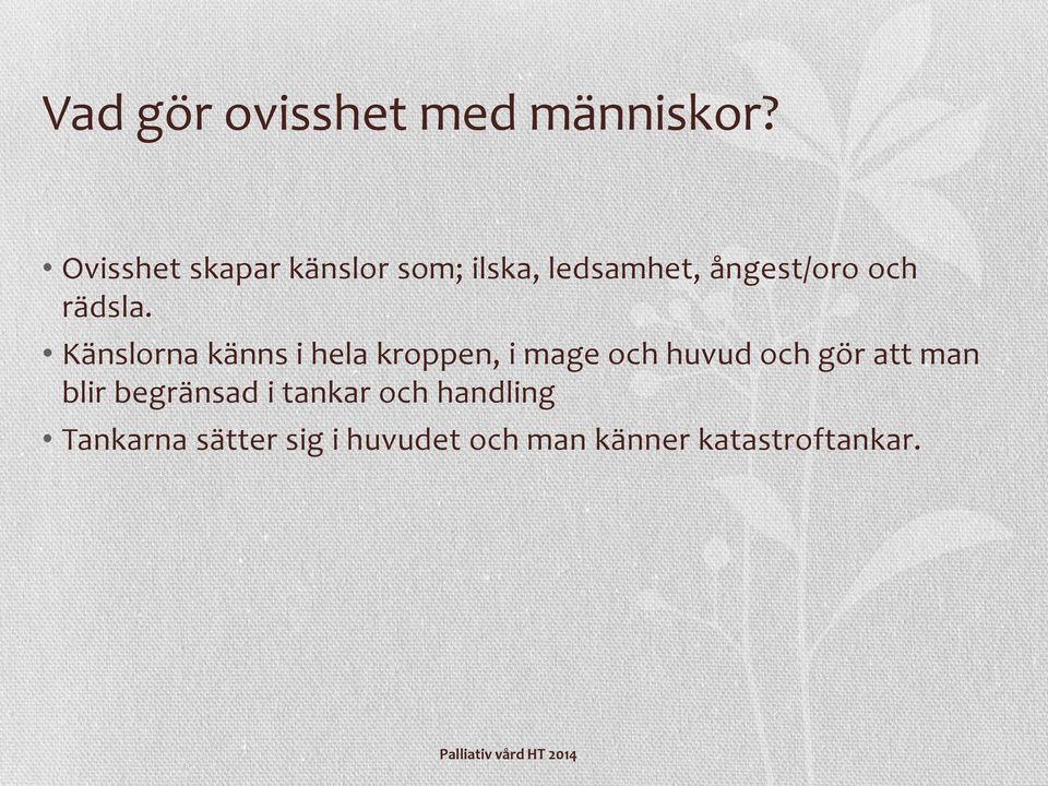 rädsla.