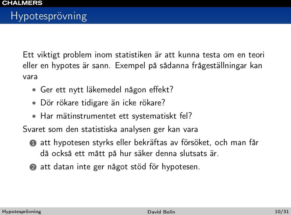 Har mätinstrumentet ett systematiskt fel?