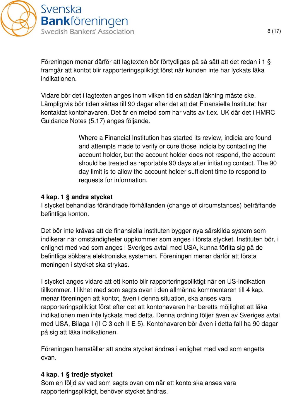 Det är en metod som har valts av t.ex. UK där det i HMRC Guidance Notes (5.17) anges följande.