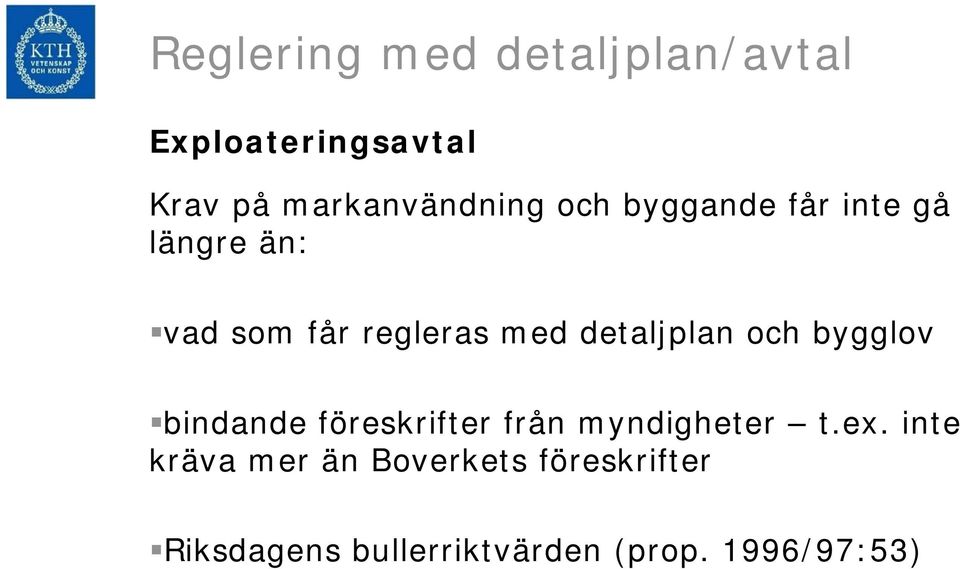 och bygglov bindande föreskrifter från myndigheter t.ex.