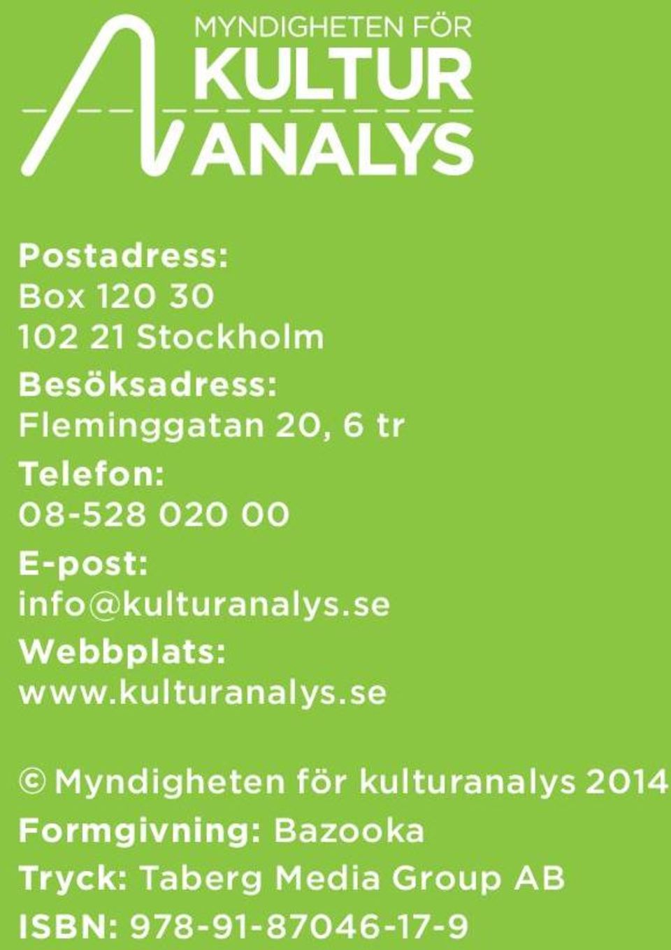 se Webbplats: www.kulturanalys.