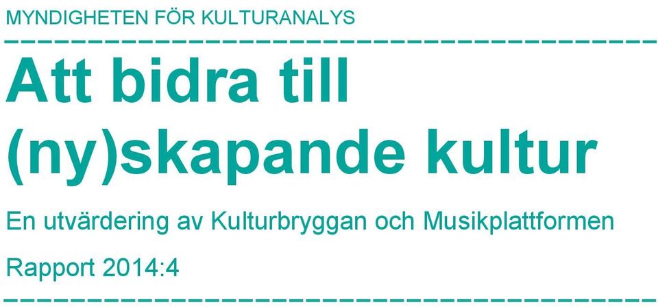 En utvärdering av Kulturbryggan