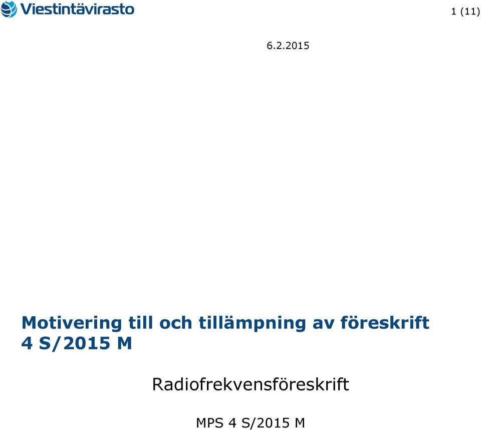 tillämpning av föreskrift 4