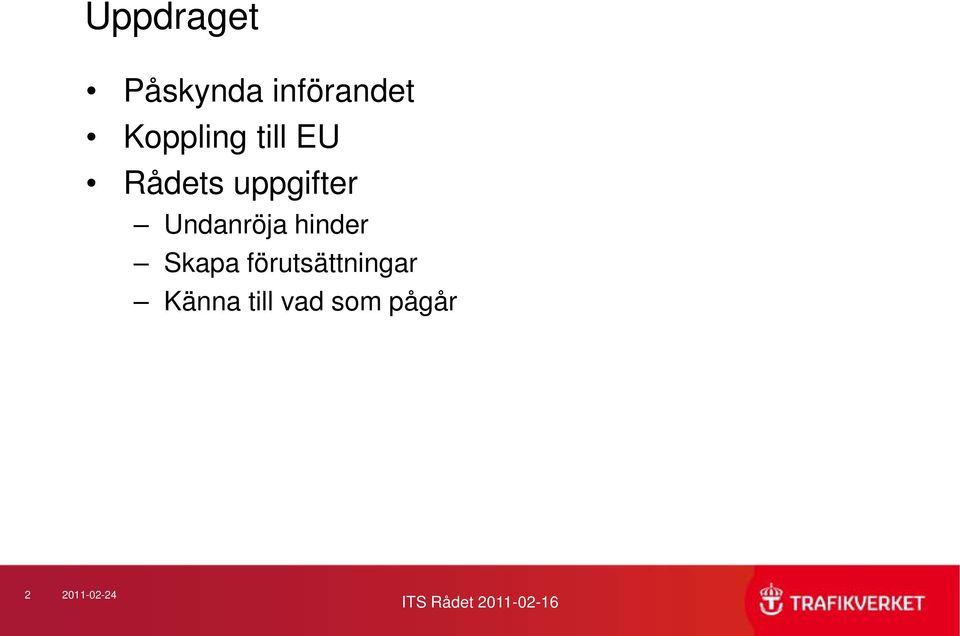 hinder Skapa förutsättningar Känna till