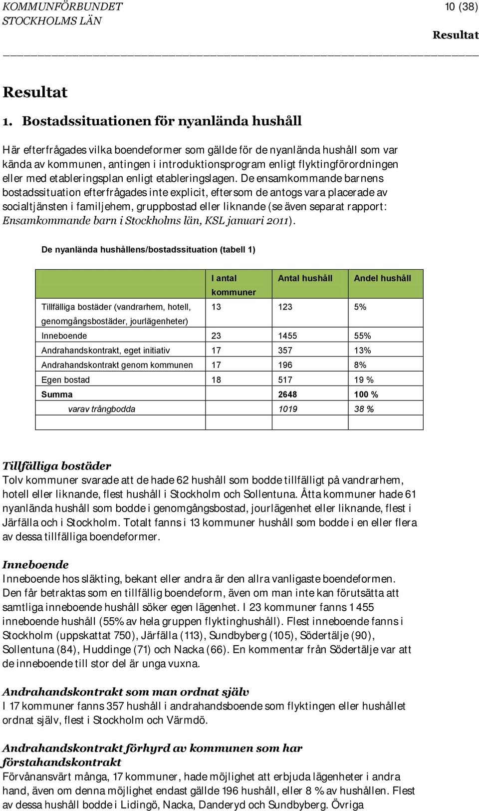 flyktingförordningen eller med etableringsplan enligt etableringslagen.