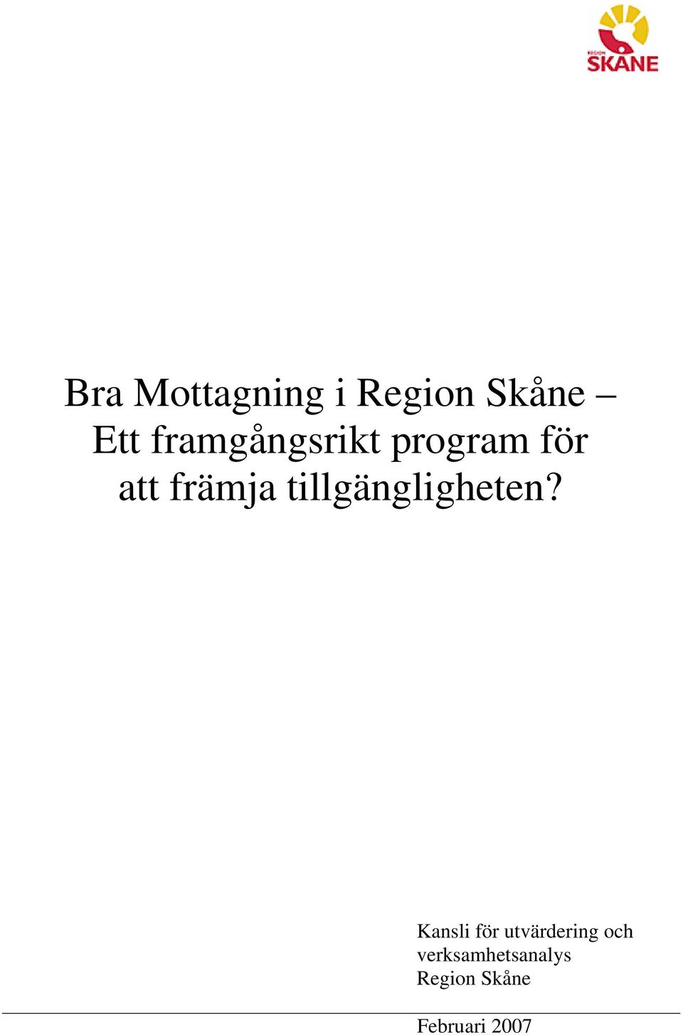 tillgängligheten?