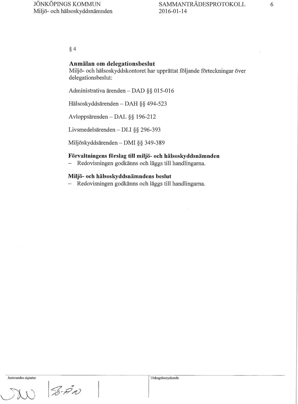 ärenden- DAD 015-016 Hälsoskyddsärenden- DAH 494-523