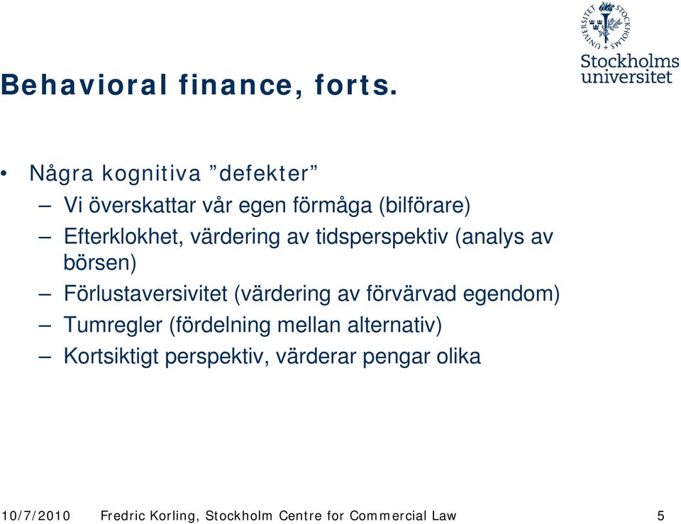 Efterklokhet, värdering av tidsperspektiv (analys av börsen)