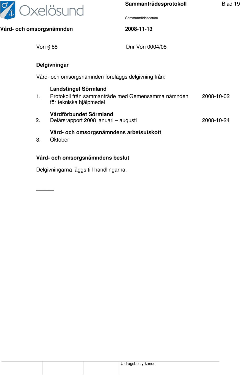 Protokoll från sammanträde med Gemensamma nämnden 2008-10-02 för tekniska hjälpmedel