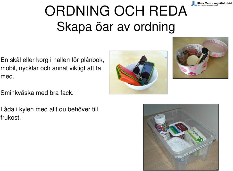 och annat viktigt att ta med.