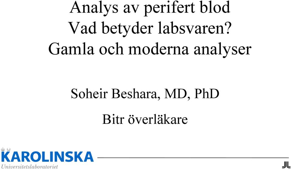 Gamla och moderna analyser