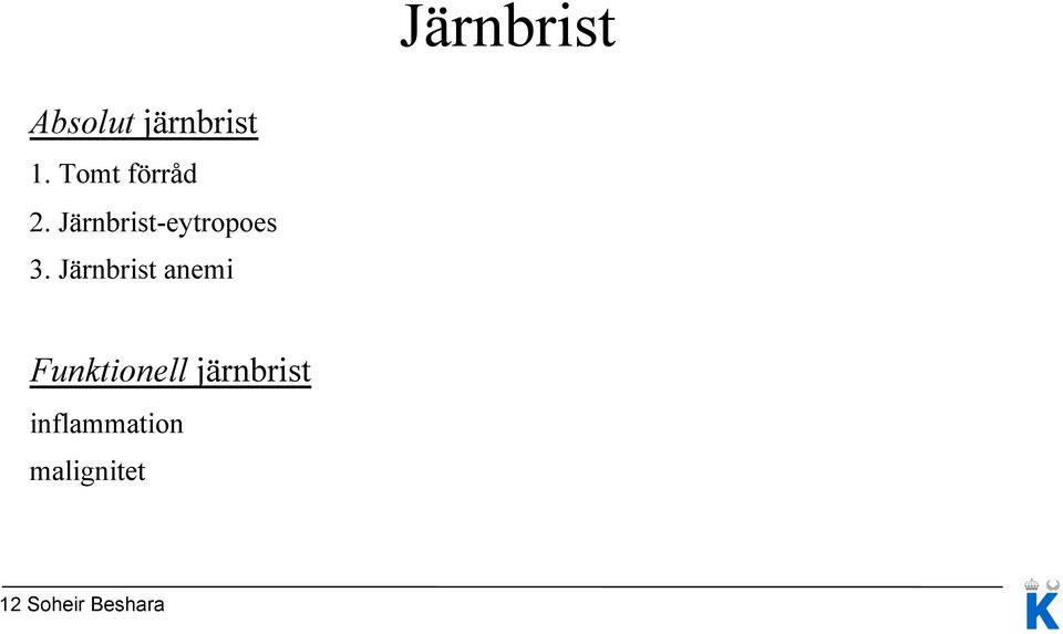 Järnbrist anemi Funktionell