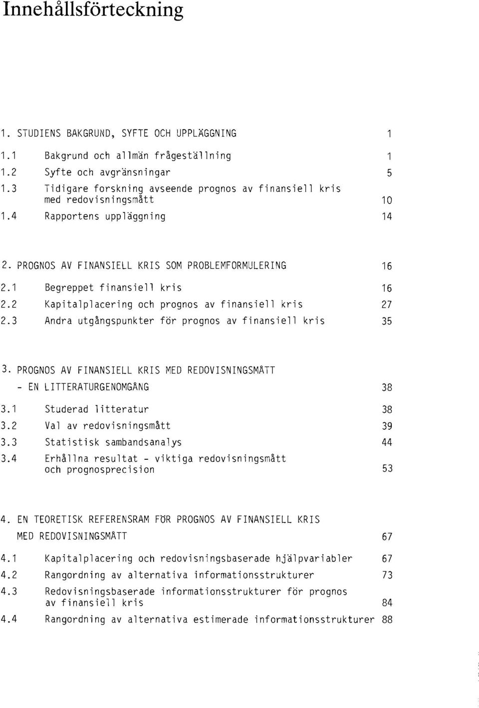 PROGNOS AV FINANSIELL KRIS SOM PROBLEMFORMULERING 2.1 2.2 2.