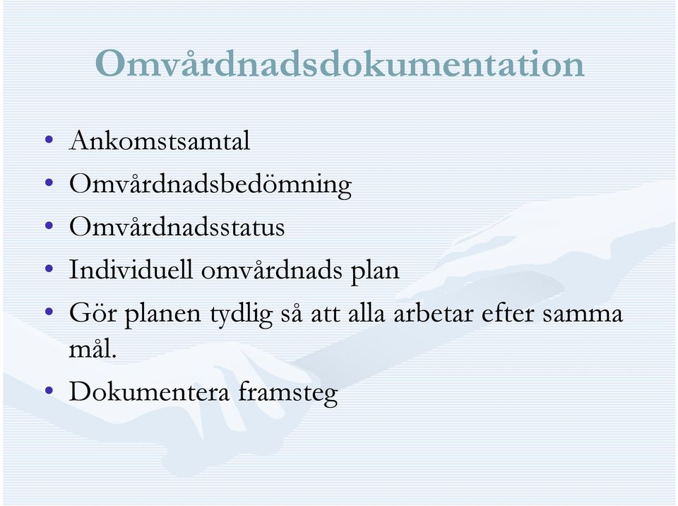 Individuell omvårdnads plan Gör planen