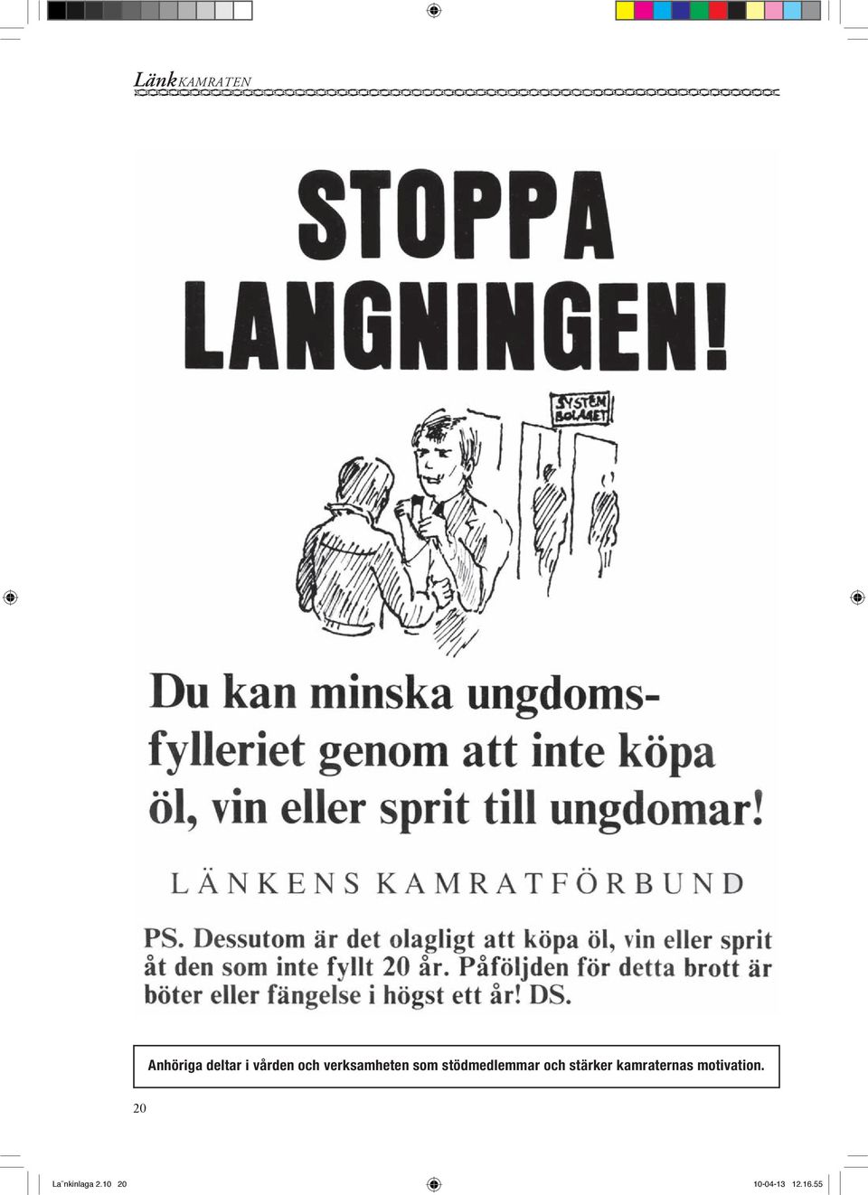 och stärker kamraternas