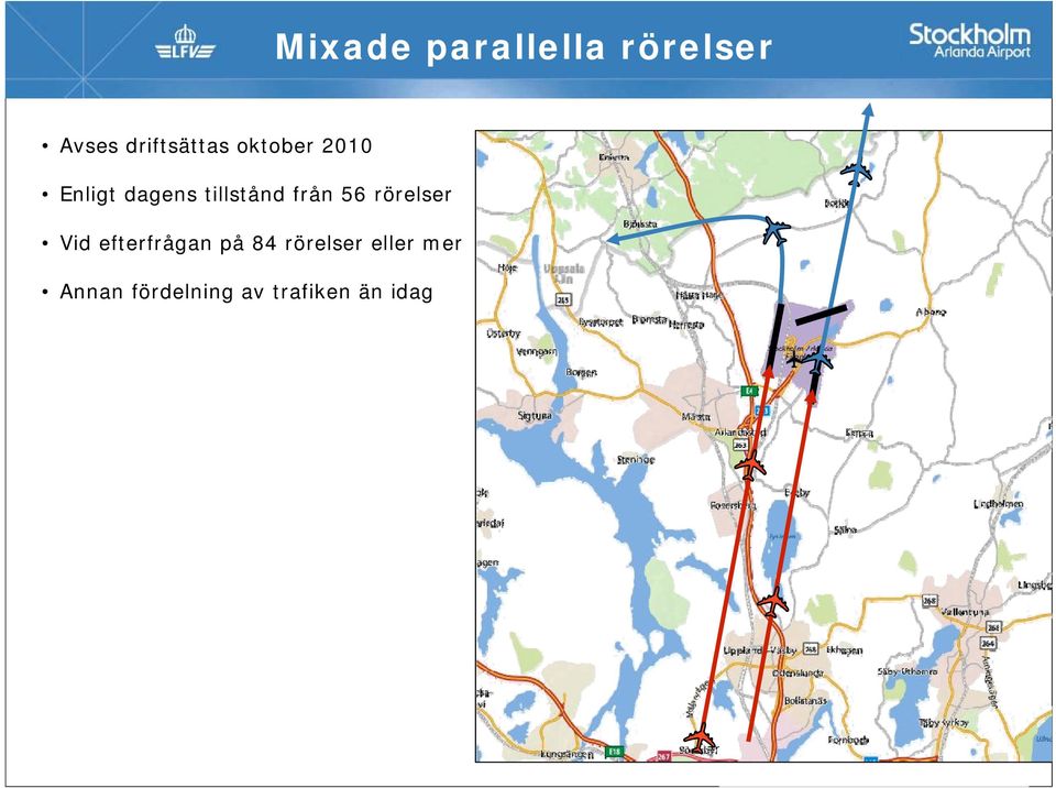 tillstånd från 56 rörelser Vid efterfrågan