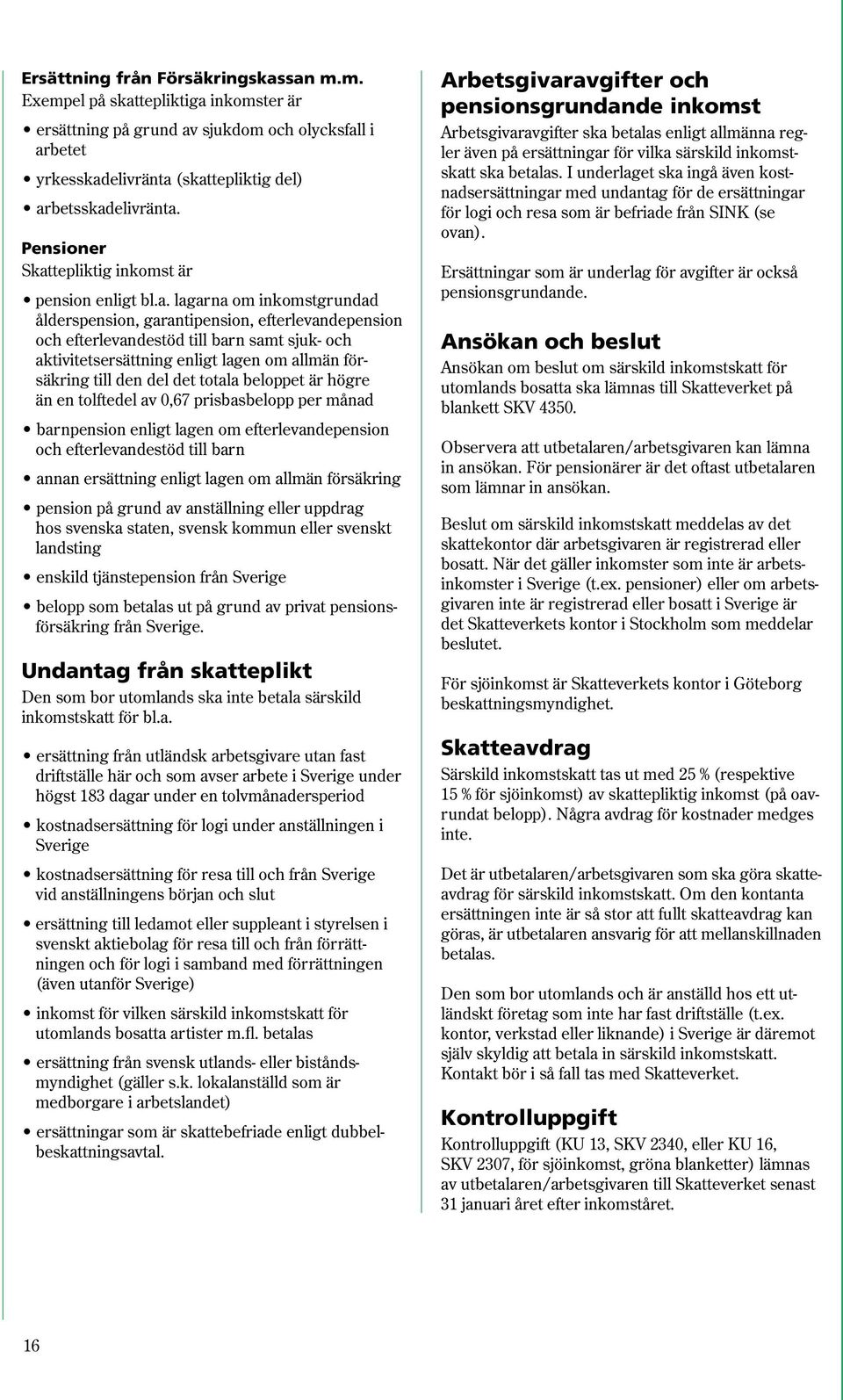 tepliktig inkomst är pension enligt bl.a.
