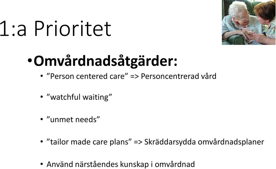 unmet needs tailor made care plans =>
