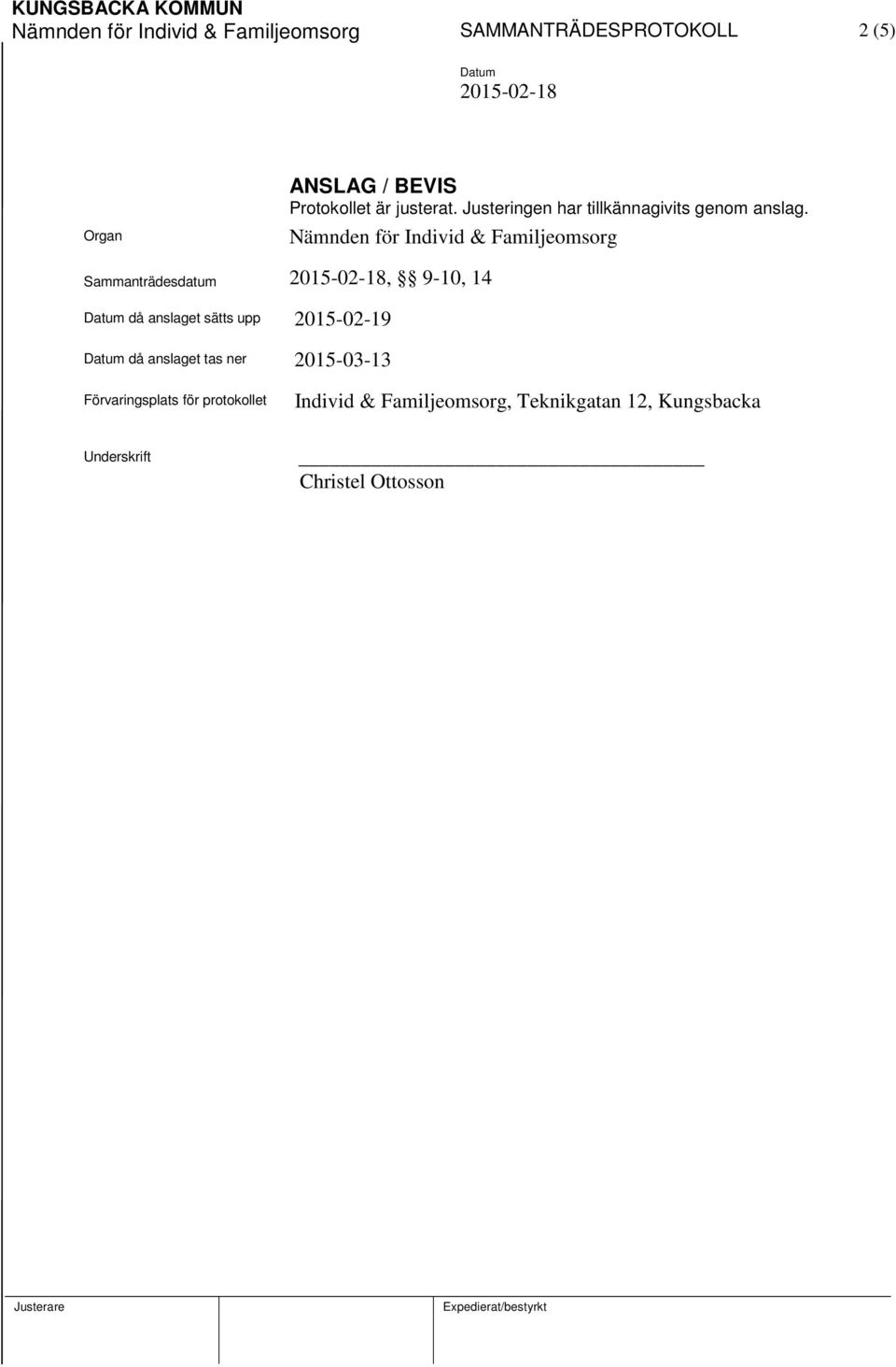 Nämnden för Individ & Familjeomsorg Sammanträdesdatum, 9-10, 14 då anslaget sätts upp 2015-02-19 då