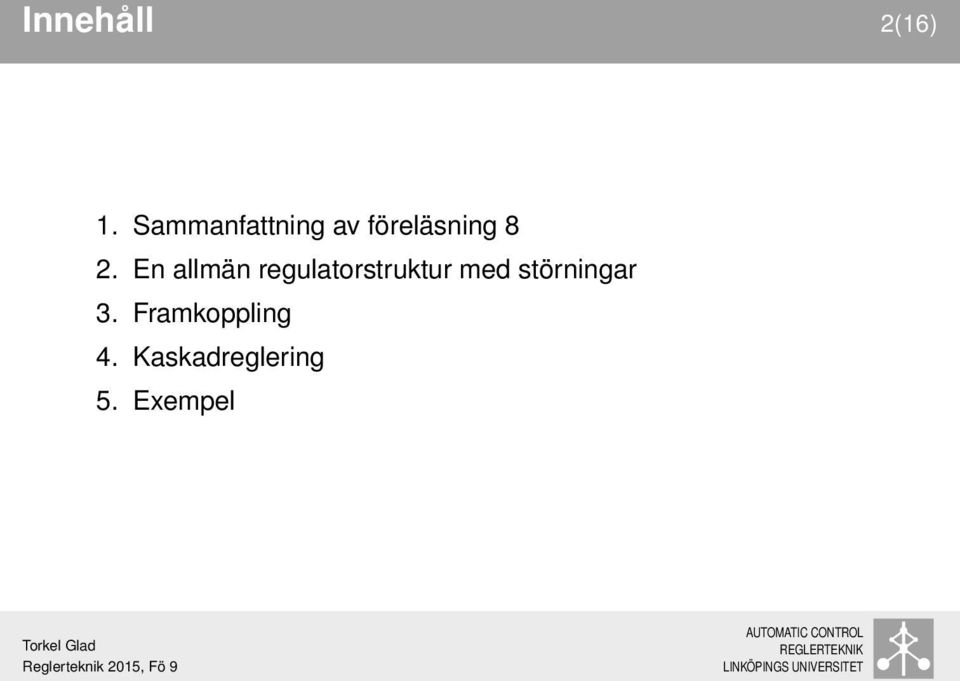 En allmän regulatorstruktur med