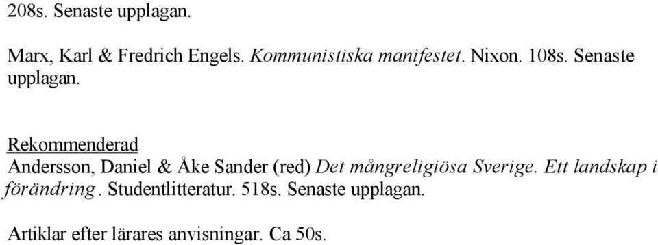 Senaste Rekommenderad Andersson, Daniel & Åke Sander (red) Det
