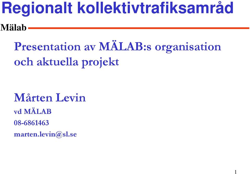 och aktuella projekt Mårten Levin vd