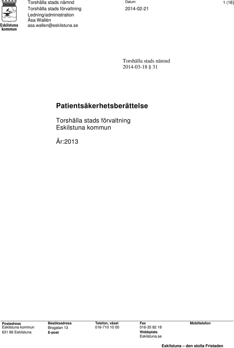 se Torshälla stads nämnd 2014-03-18 31 Patientsäkerhetsberättelse