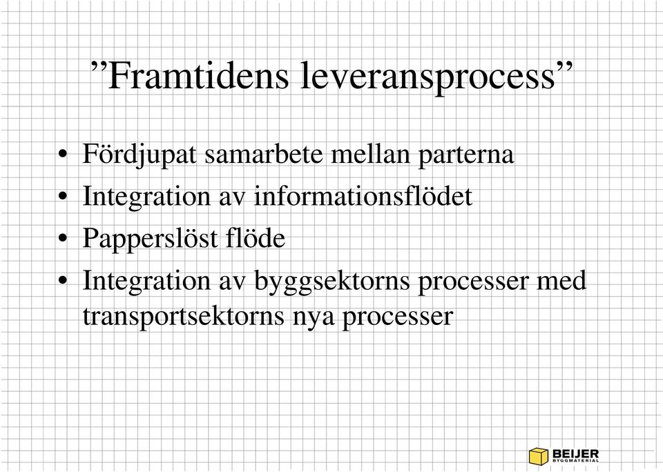 informationsflödet Papperslöst flöde