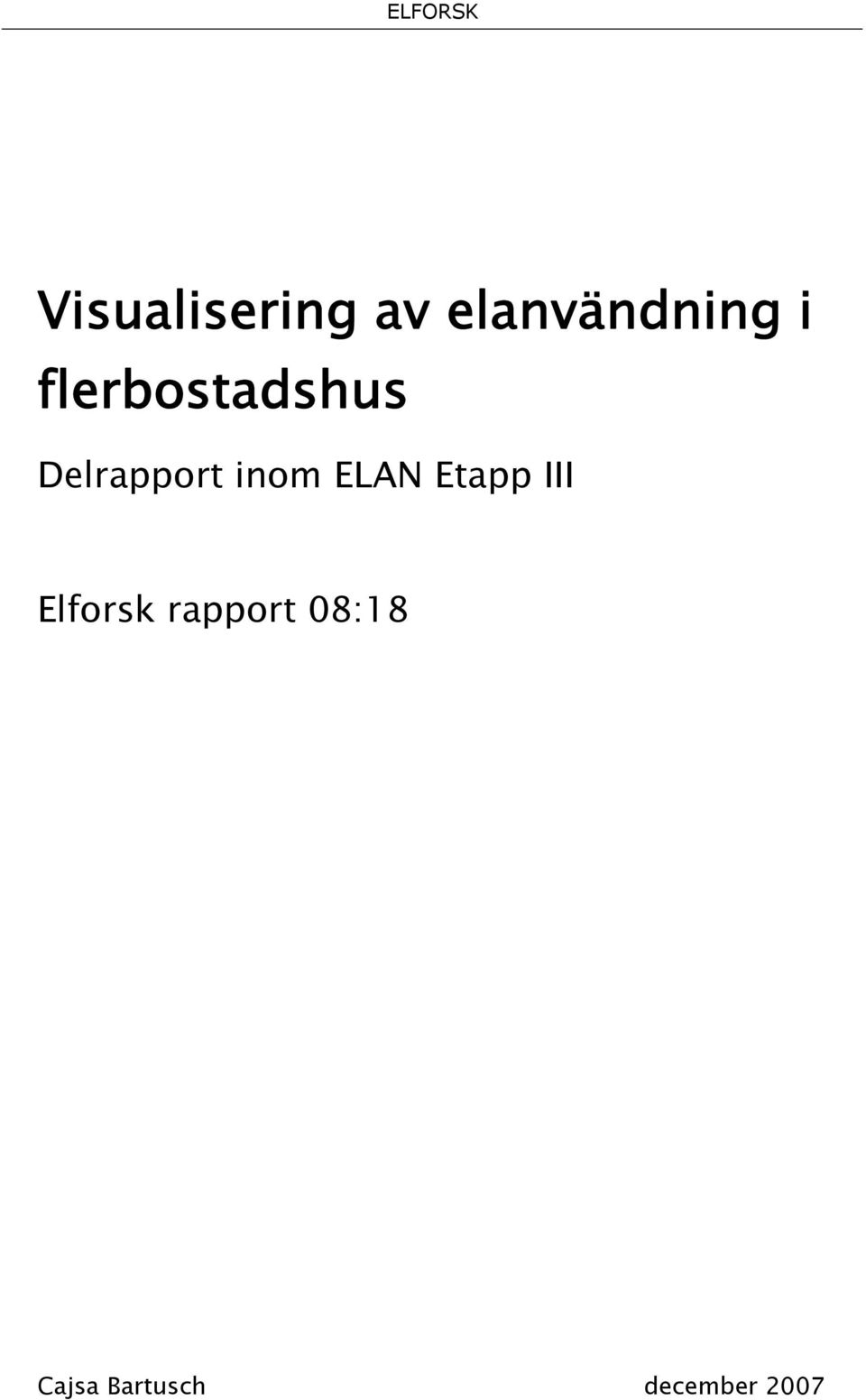 ELAN Etapp III Elforsk rapport