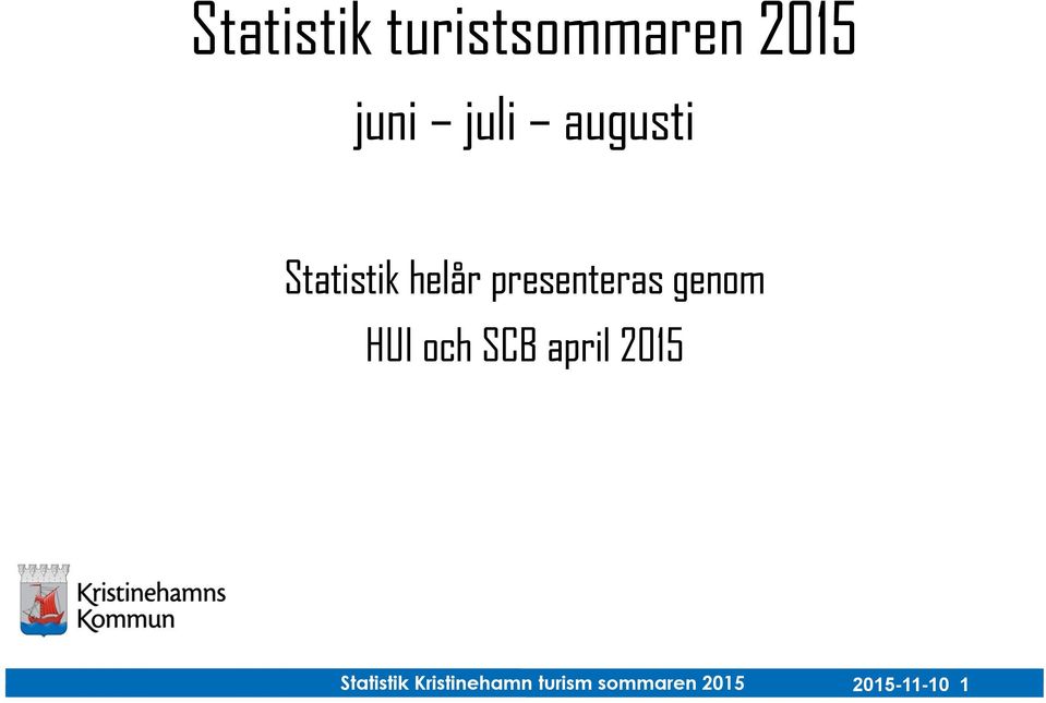 genom HUI och SCB april 2015 Statistik