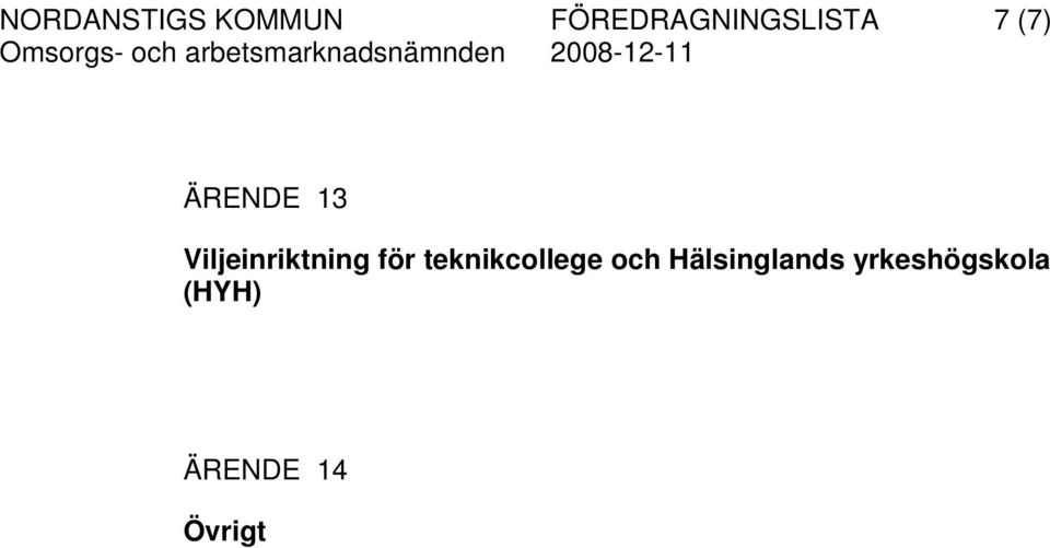 Viljeinriktning för teknikcollege