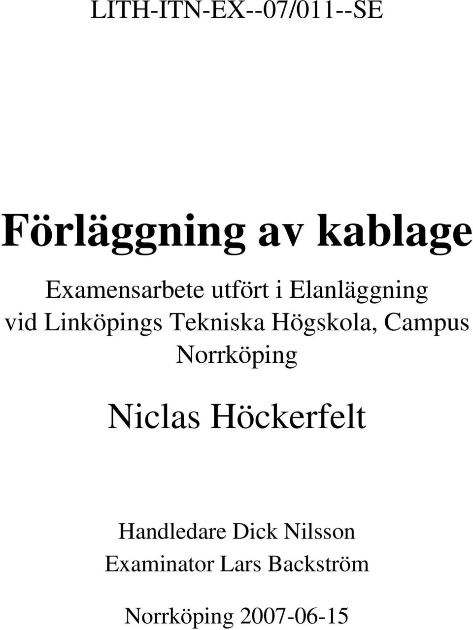Högskola, Campus Norrköpig Niclas Höckerfelt
