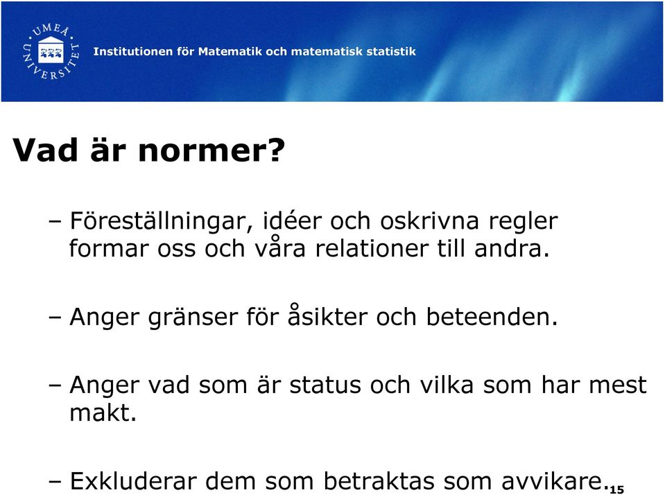våra relationer till andra.